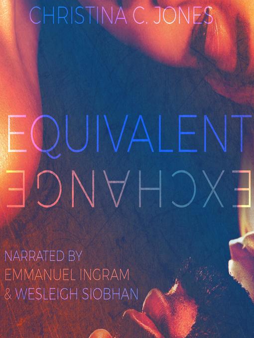 Title details for Equivalent Exchange by Christina C. Jones - Available